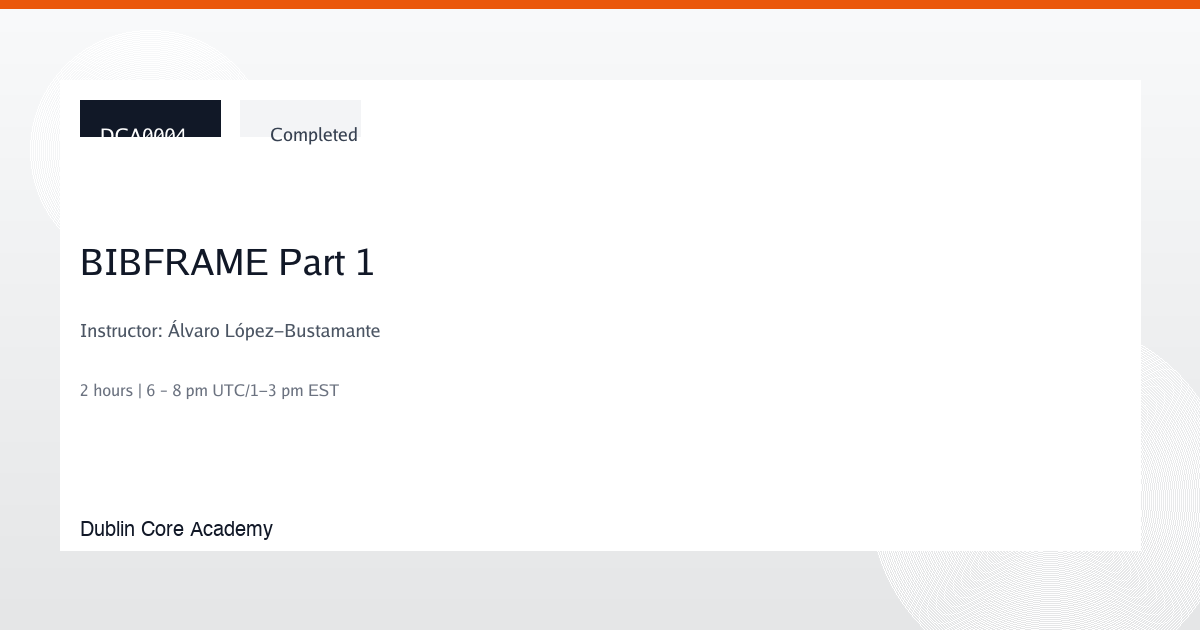 BIBFRAME Part 1 | Dublin Core Academy
